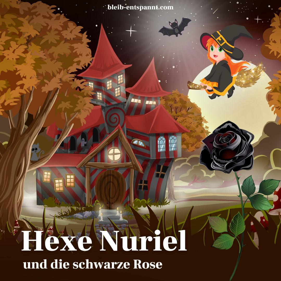 Das Cover der Hexen Geschichte mit Hexe Nuriel, einer schwarzen Rose, einer Fledermaus und dem Hexenhaus im Hintergrund.