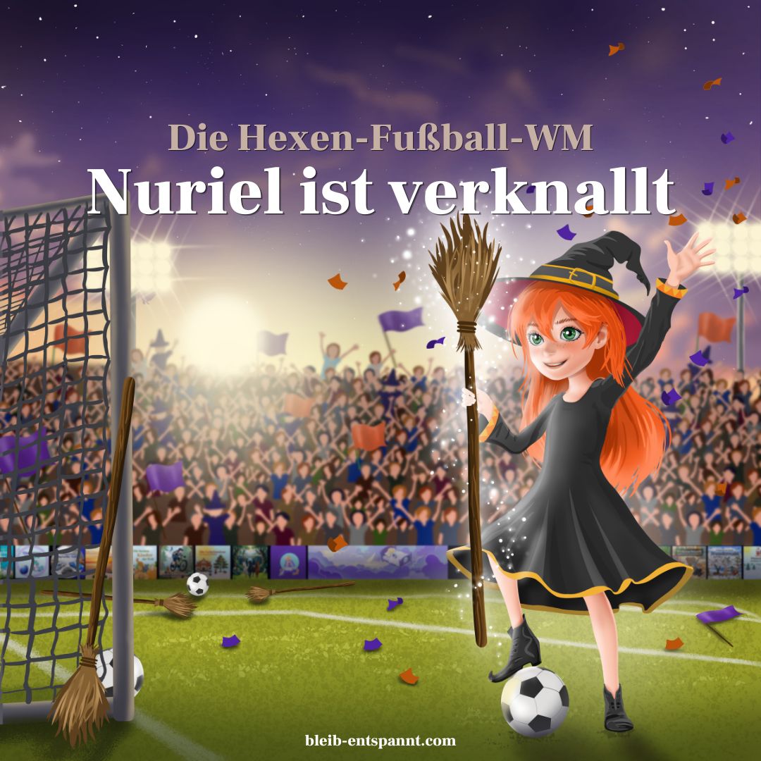 Die Hexen-Fußball-WM: Nuriel ist verknallt