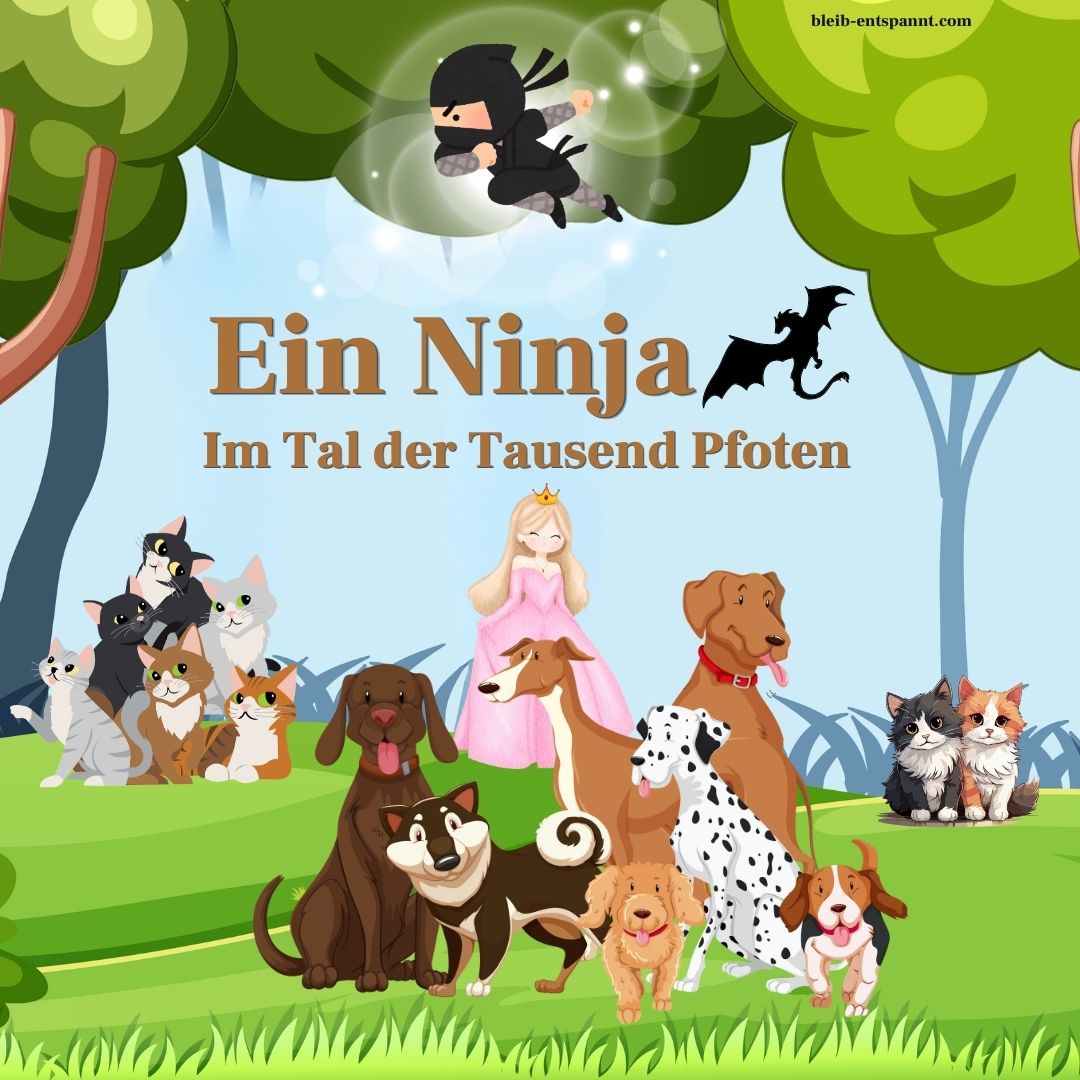 Ein Ninja im Tal der Tausend Pfoten – Traumreise für Kinder mit und ohne ADHS